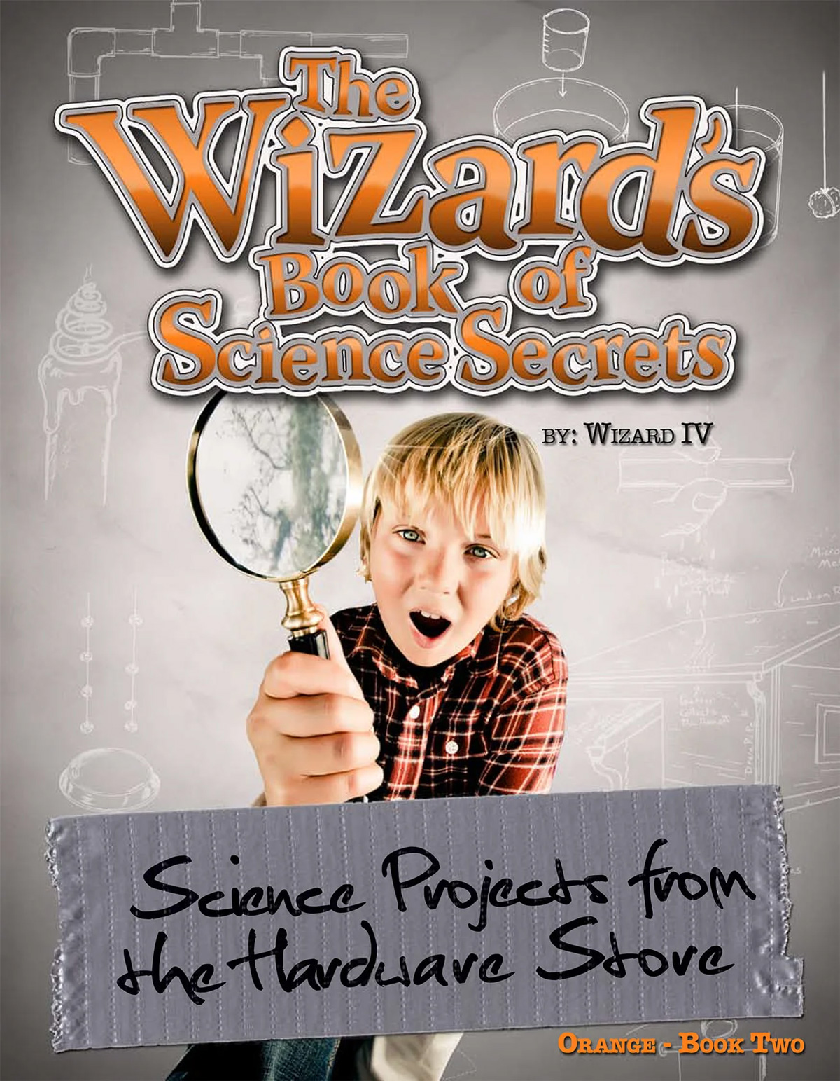 Wizard's Book of Science Secrets - Orange, Volume 2(英語版)